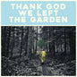 Jeffrey Martin: Thank God We Left The Garden - CD