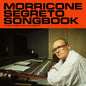 Ennio Morricone - Morricone Segreto Songbook (1962-1973) - VINYL
