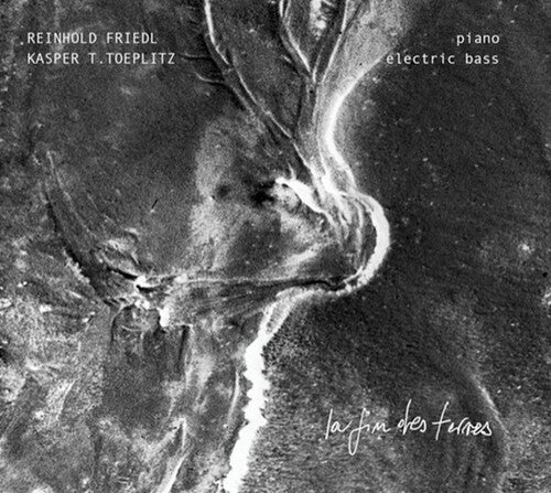 T Toeplitz, Kasper / Friedl, Reinhold: La Fin Des Terres - CD