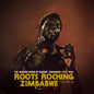 Various Artists - Roots Rocking Zimbabwe: The Modern Sound of Harare Townships 1975-1980 - VINYL