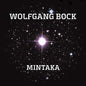 Wolfgang Bock: Mintaka - CD