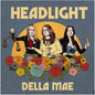 Della Mae - Headlight - VINYL