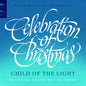 Anderson / Gruber / Thomerson / Byu Philharmonic: Celebration of Christmas - Child of the Light - CD