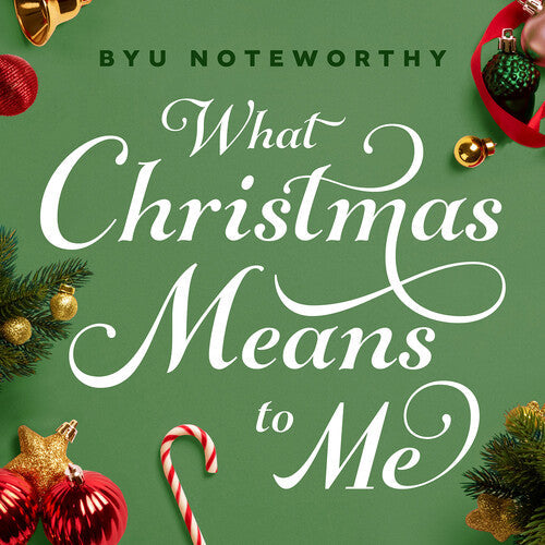 Byu Noteworthy: What Christmas Means to Me - CD