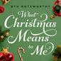 Byu Noteworthy: What Christmas Means to Me - CD