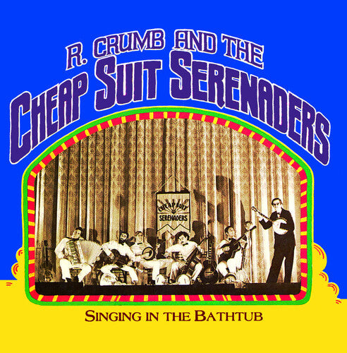 Robert Crumb & His Cheap Suit Serenaders: Singing In The Bathtub - VINYL