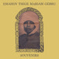 Emahoy Tsege Mariam Gebru: Souvenirs - VINYL