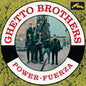 Ghetto Brothers - Power-Fuerza - VINYL