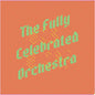 Fully Celebrated Orchestra: Sob Story - CD