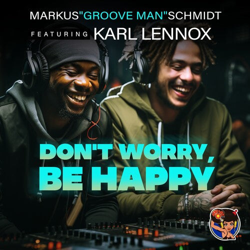 Markus Groove Man Featuring Karl Lennox Schmidt: Don't Worry, Be Happy - CD