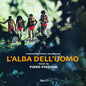 Piero Piccioni: L'Alba Dell'Uomo - CD