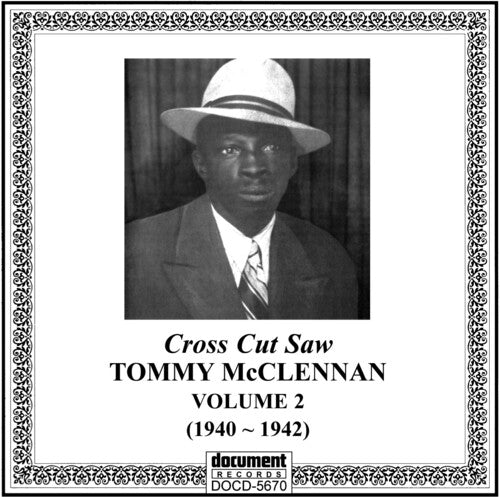 Tommy McClennan: Vol. 2-1940-42 Cross Cut Saw Blues - CD