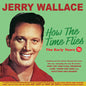 Jerry Wallace: How The Time Flies: The Early Years 1952-62 - CD