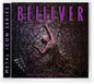 Believer: Extraction From Mortality - CD