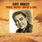 Dave Dudley: Truck Drivin' Son-Of-A-Gun - CD