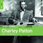 Charley Patton: Rough Guide To Charley Patton  Father Of The Delta Blues - CD