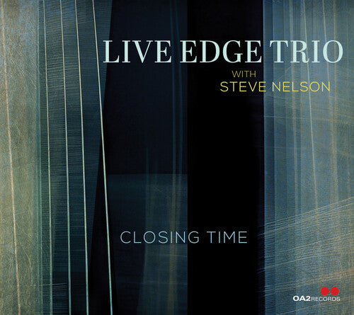 Live Edge Trio with Steve Nelson: Closing Time - CD