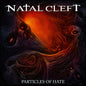 Natal Cleft: Particles Of Hate - CD