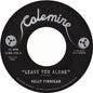 Kelly Finnigan: Leave You Alone / Thom's Heartbreak - 7-INCH SINGLE