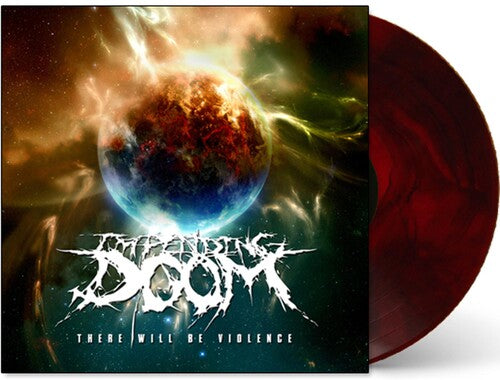 Impending Doom: There Will Be Violence - VINYL