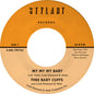 Thee Baby Cuffs: My My My Baby/My My My Baby (Instrumental) - 7-INCH SINGLE