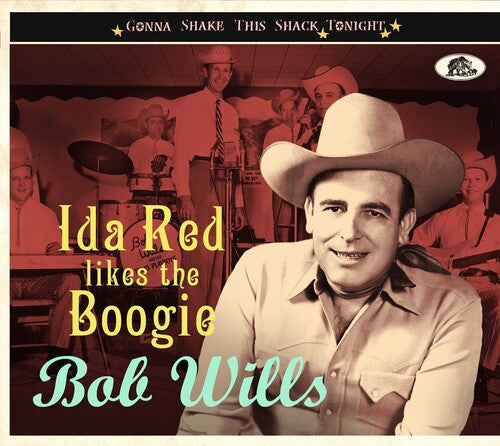 Bob Wills: Ida Red Likes The Boogie: Gonna Shake This Shack Tonight - CD