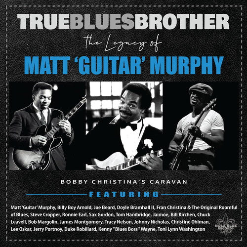 Various Artists: True Blues Brother: The Legacy Of Matt 'Guitar' Murphy - CD