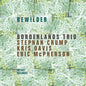 Borderlands Trio: Rewilder - CD