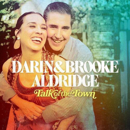 Aldridge, Darin / Aldridge, Brooke: TALK OF THE TOWN - CD