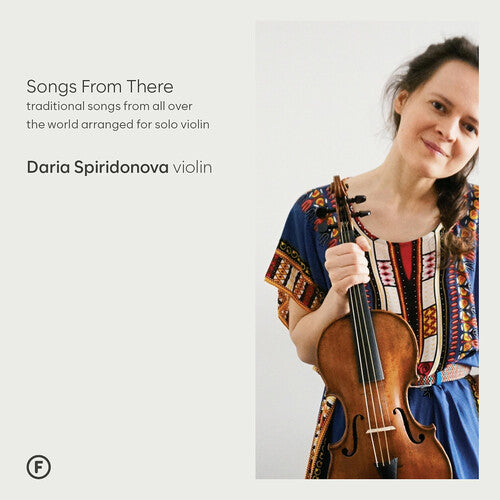 Spiridonova: Songs From There - Traditional Songs from All Over the World Arranged for Solo Violin - CD