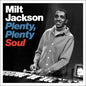 Milt Jackson: Plenty Plenty Soul - Limited 180-Gram Blue Colored Vinyl - VINYL