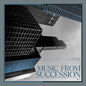 Music From Succession - London Music Works - VINYL