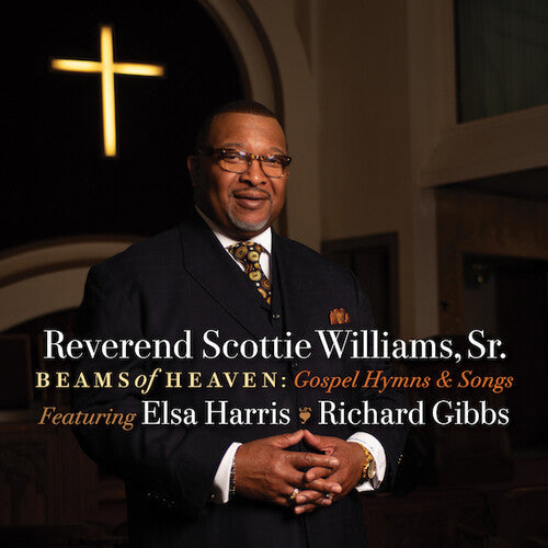 Reverend Scottie Williams Sr.: Beams Of Heaven: Gospel Hymns & Songs - CD