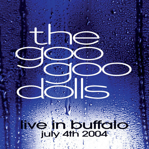 The Goo Goo Dolls - Live in Buffalo July 4th, 2004 - VINYL