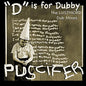 Puscifer -  D Is For Dubby (The Lustmord Dub Mixes) - VINYL