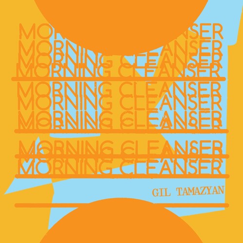 Gil Tamazyan: Morning Cleanser - VINYL