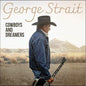 George Strait - Cowboys and Dreamers - VINYL