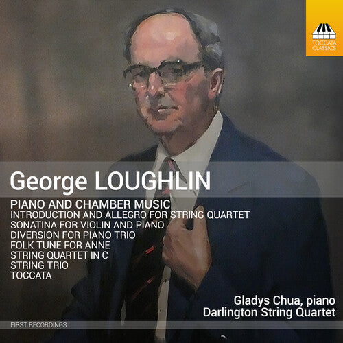 Gladys Chua: Loughlin: Piano & Chamber Music - CD
