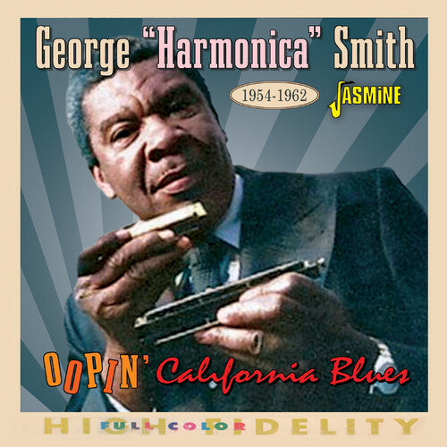 George Smith Harmonica: Oopin' California Blues 1954-1962 - CD