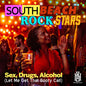 South Beach Rockstars: Sex, Drugs, Alcohol (Let Me Get That Booty Call) - CD