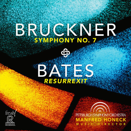 Pittsburgh Symphony Orchestra: Bruckner: Symphony No. 7 / Bates: Resurrexit - CD