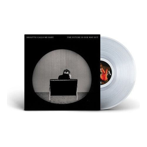 Brigitte Calls Me Baby - The Future Is Our Way Out - VINYL