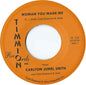 Jumel Carlton Smith: Woman You Made Me/Woman You Made Me (Instrumental) - 7-INCH SINGLE