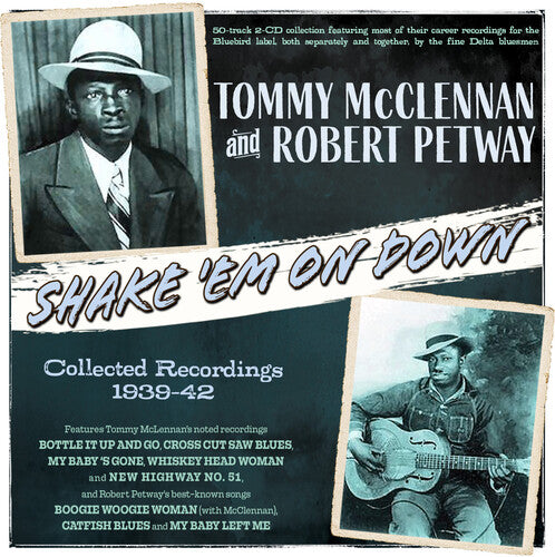 McClennan, Tommy & Petway, Robert: Shake 'Em On Down: Collected Recordings 1939-42 - CD