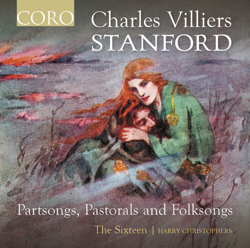 The Sixteen: Stanford: Partsongs, Pastorals & Folksongs - CD