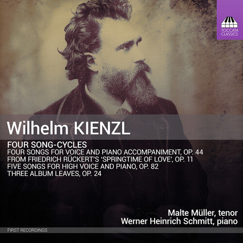 Werner Heinrich Schmitt: Kienzl: Four Song-Cycles - CD