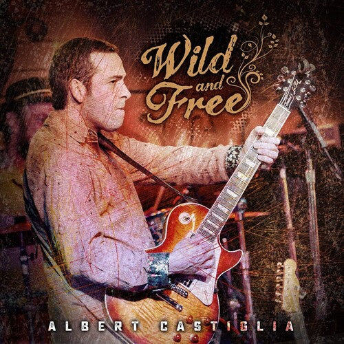 Albert Castiglia: Wild And Free: Live From The Funky Biscuit - CD