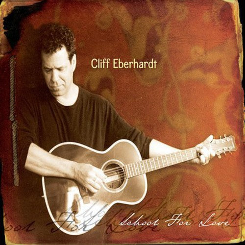 Cliff Eberhardt: School for Love - CD