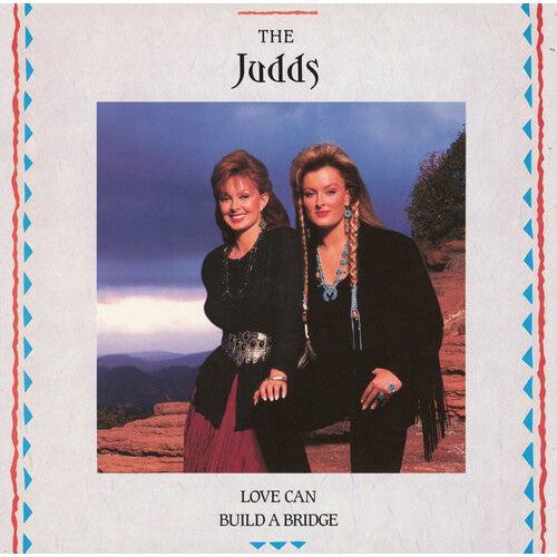 The Judds - Love Can Build A Bridge - VINYL