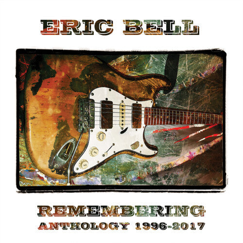 Eric Bell: Remembering: Anthology 1996-2017 - CD